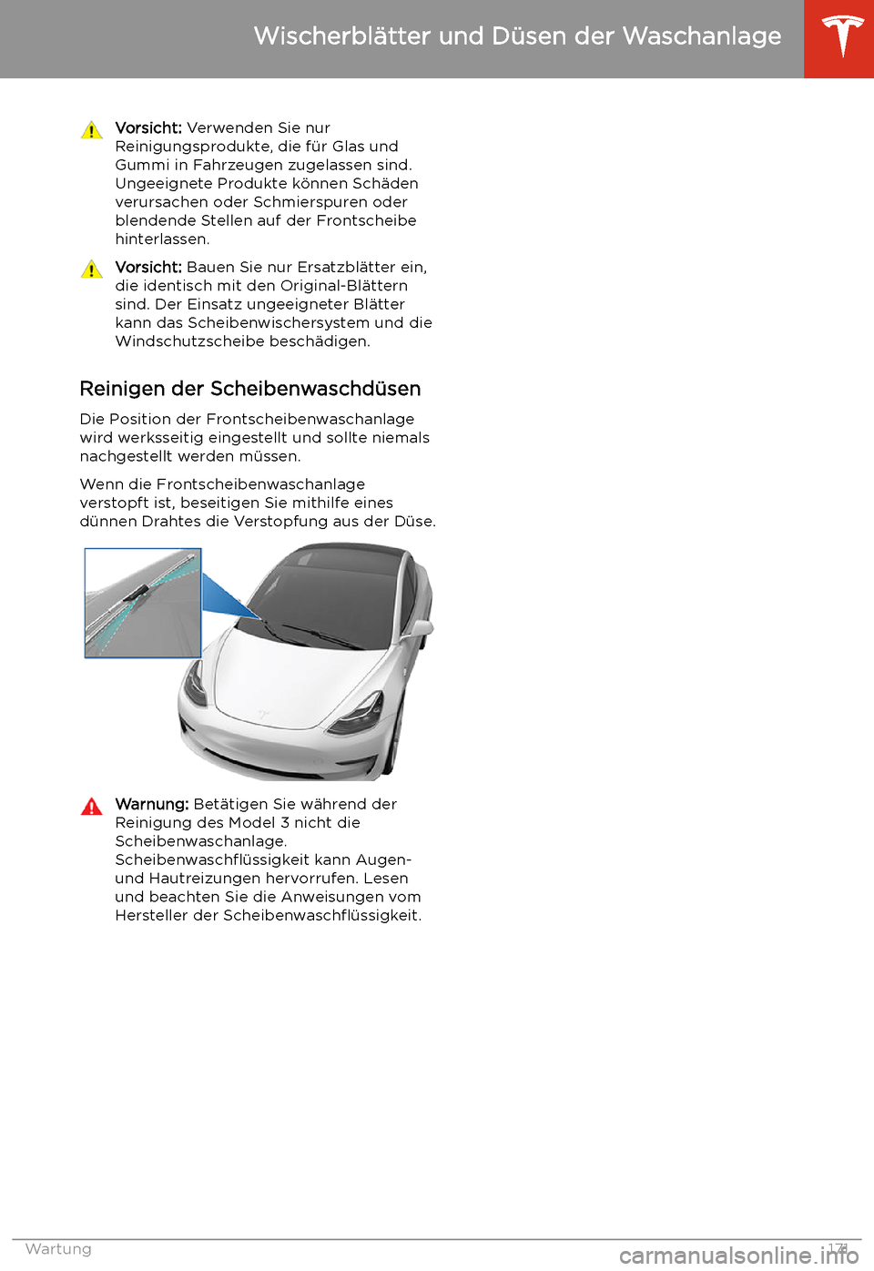 TESLA MODEL 3 2019  Betriebsanleitung (in German) Vorsicht: Verwenden Sie nur
Reinigungsprodukte, die f