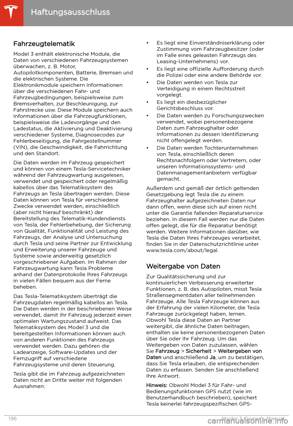 TESLA MODEL 3 2019  Betriebsanleitung (in German) Haftungsausschluss
Fahrzeugtelematik Model 3 enth