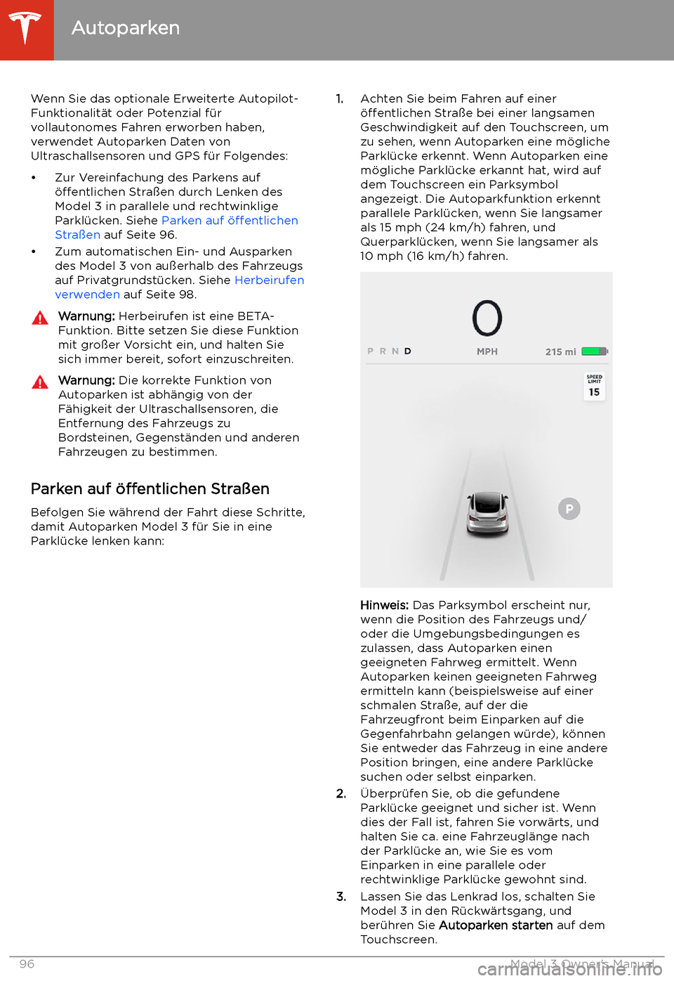 TESLA MODEL 3 2019  Betriebsanleitung (in German) Autoparken
Wenn Sie das optionale Erweiterte Autopilot-
Funktionalit