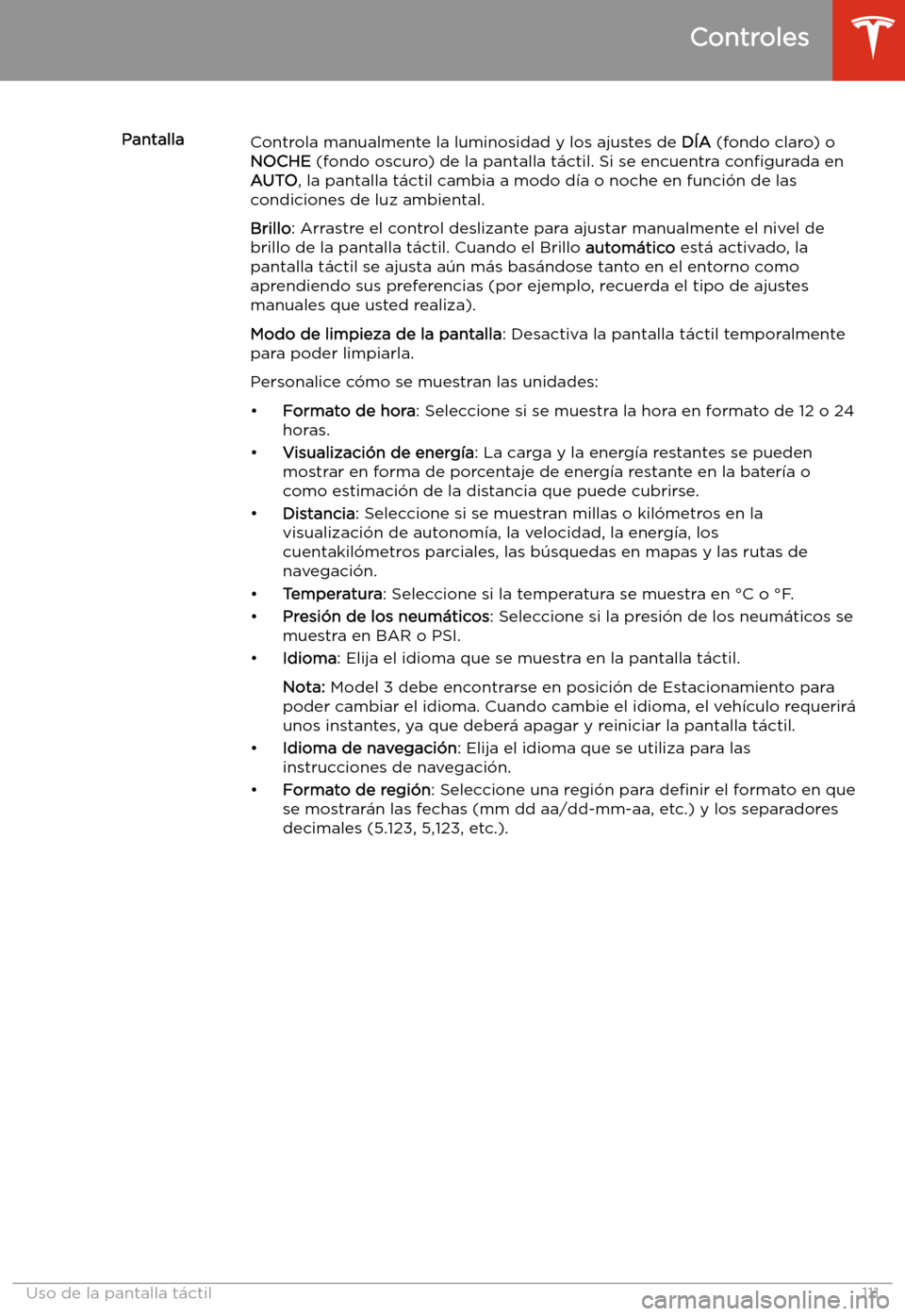 TESLA MODEL 3 2019  Manual del propietario (in Spanish)  PantallaControla manualmente la luminosidad y los ajustes de D