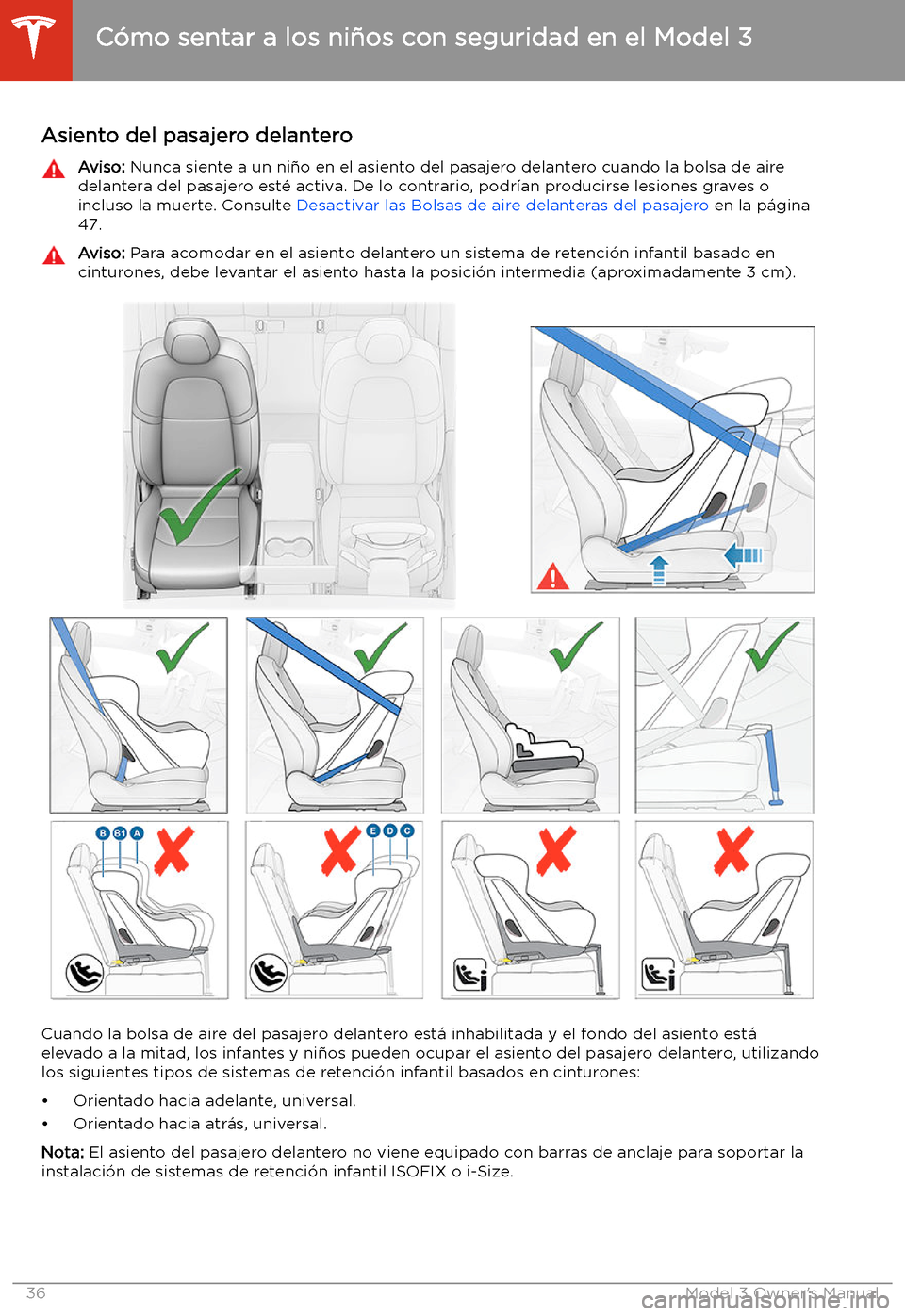 TESLA MODEL 3 2019  Manual del propietario (in Spanish)  Asiento del pasajero delanteroAviso: Nunca siente a un ni
