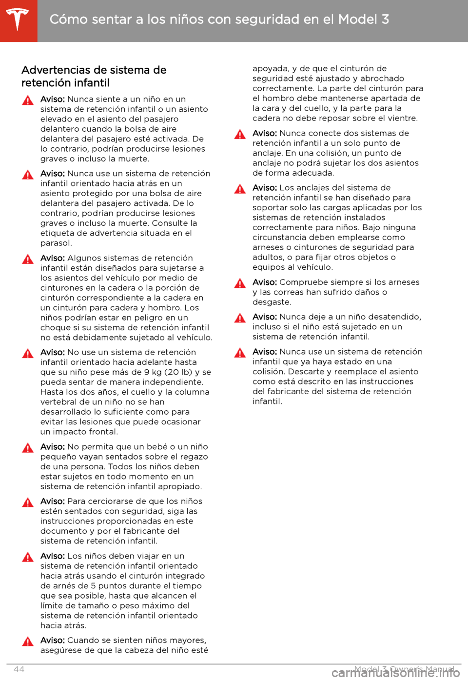 TESLA MODEL 3 2019  Manual del propietario (in Spanish)  Advertencias de sistema de
retenci