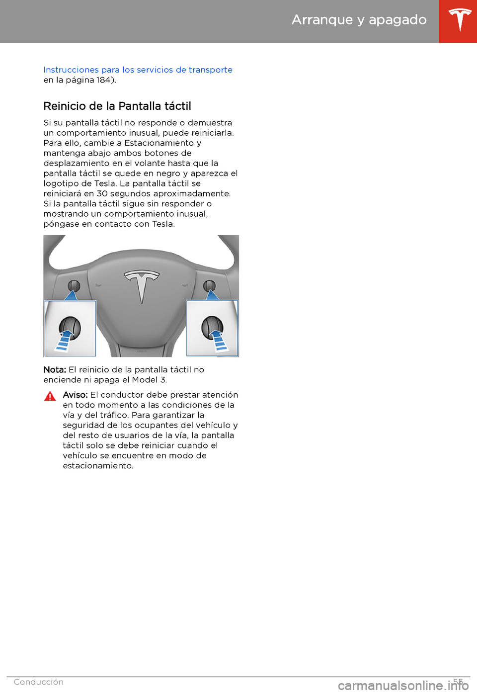 TESLA MODEL 3 2019  Manual del propietario (in Spanish)  Instrucciones para los servicios de transporte
en la p