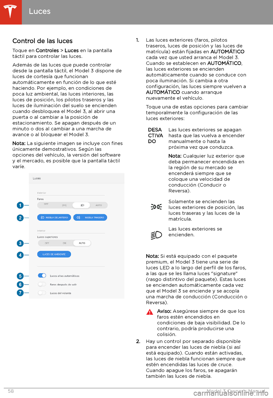 TESLA MODEL 3 2019  Manual del propietario (in Spanish)  Luces
Control de las luces Toque en  Controles > Luces  en la pantalla
t