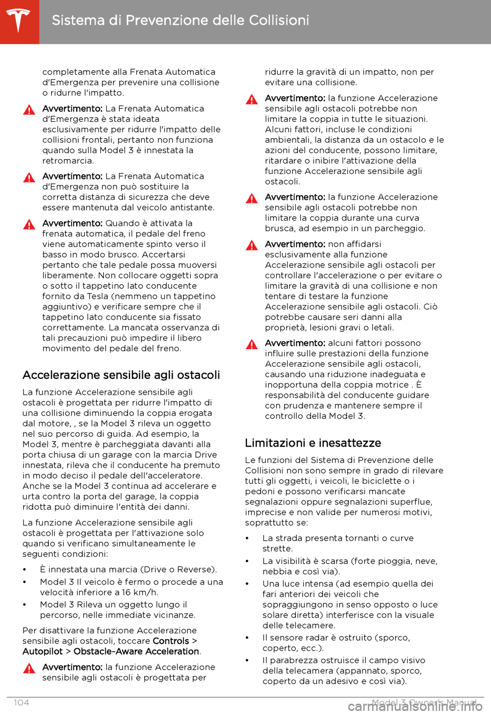 TESLA MODEL 3 2019  Manuale del proprietario (in Italian) completamente alla Frenata Automatica
d