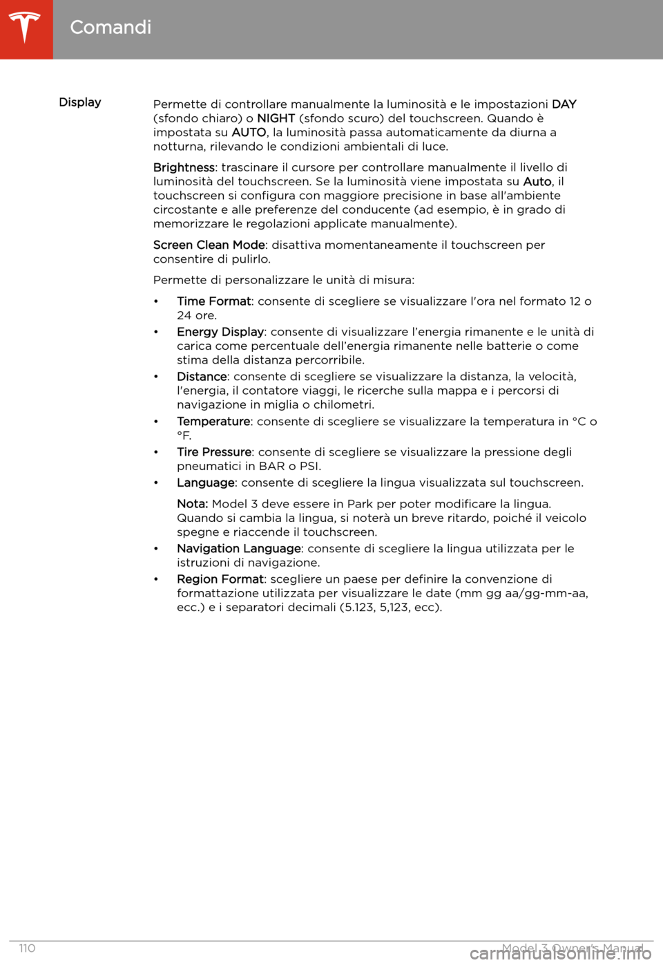 TESLA MODEL 3 2019  Manuale del proprietario (in Italian) DisplayPermette di controllare manualmente la luminosit