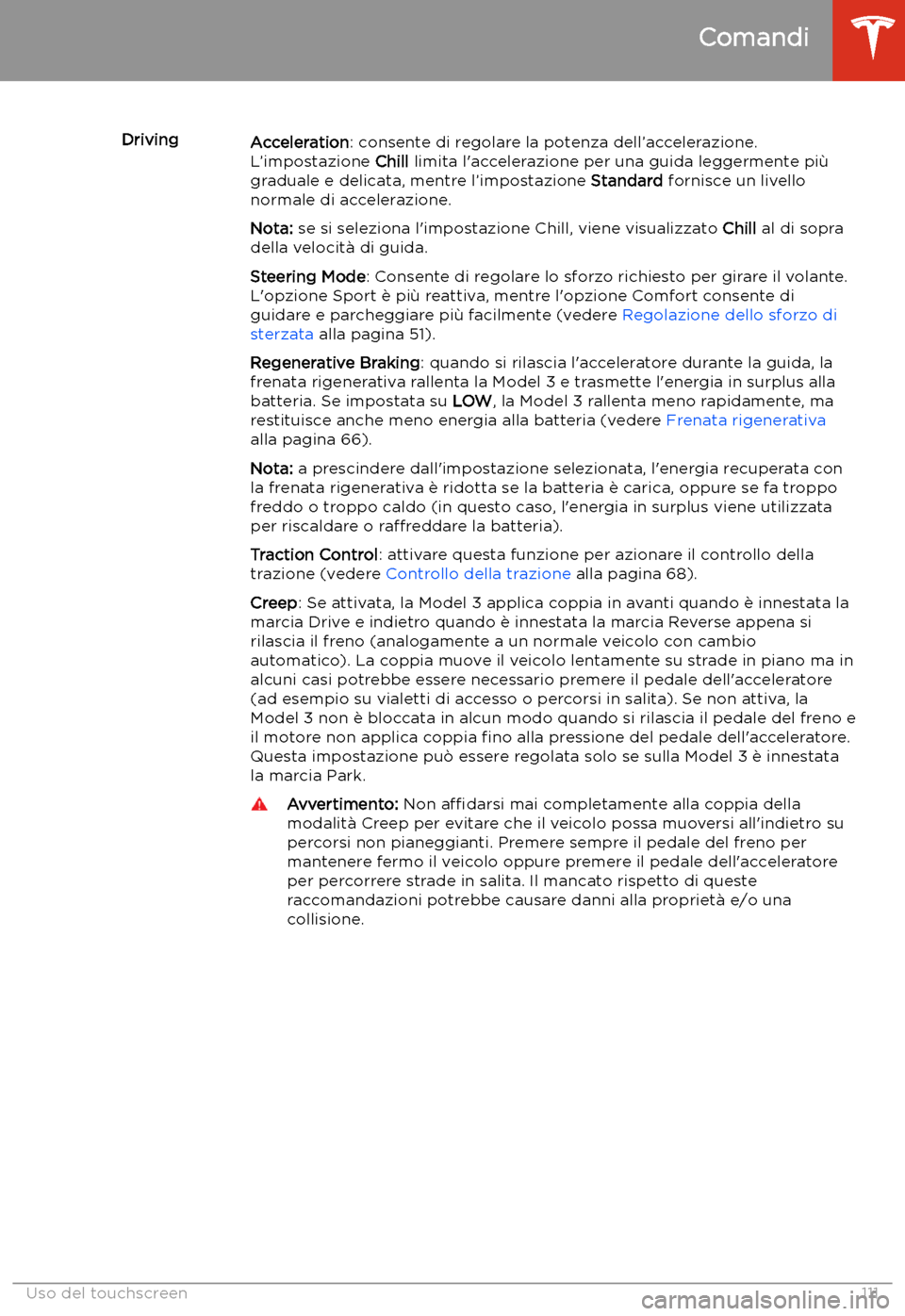 TESLA MODEL 3 2019  Manuale del proprietario (in Italian) DrivingAcceleration: consente di regolare la potenza dell