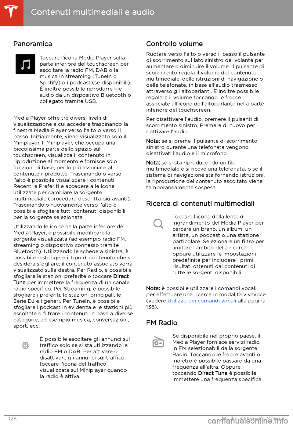 TESLA MODEL 3 2019  Manuale del proprietario (in Italian) Contenuti multimediali e audio
Panoramica
Toccare l