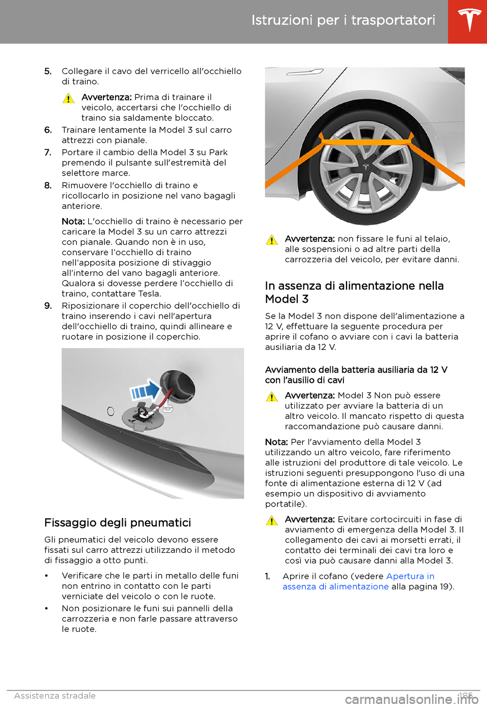 TESLA MODEL 3 2019  Manuale del proprietario (in Italian) 5.Collegare il cavo del verricello all