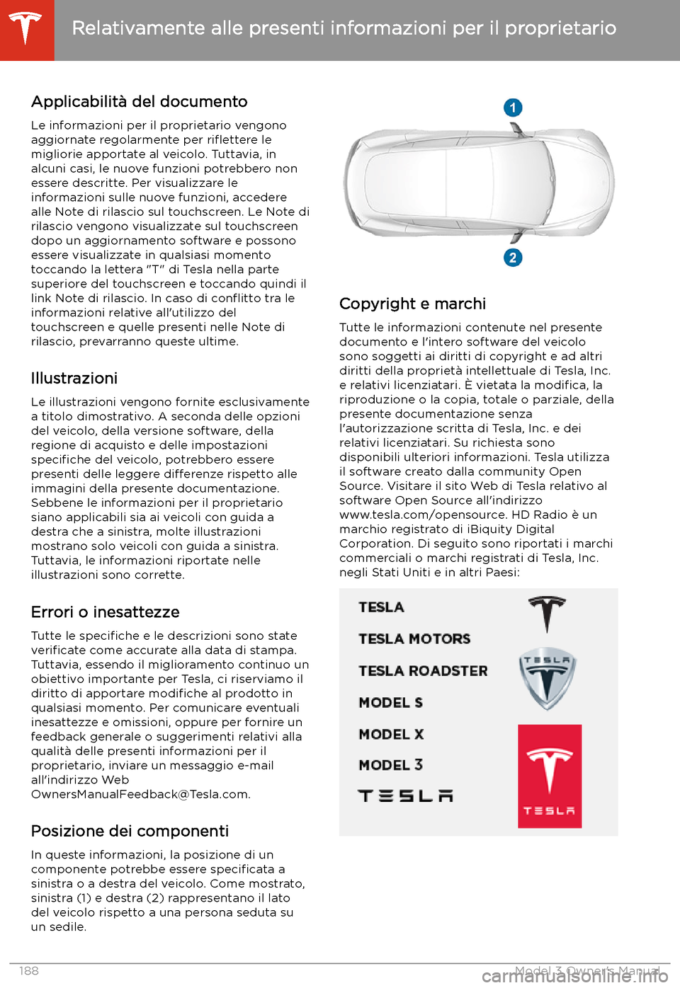 TESLA MODEL 3 2019  Manuale del proprietario (in Italian) Relativamente alle presenti informazioni per il proprietario
Applicabilit