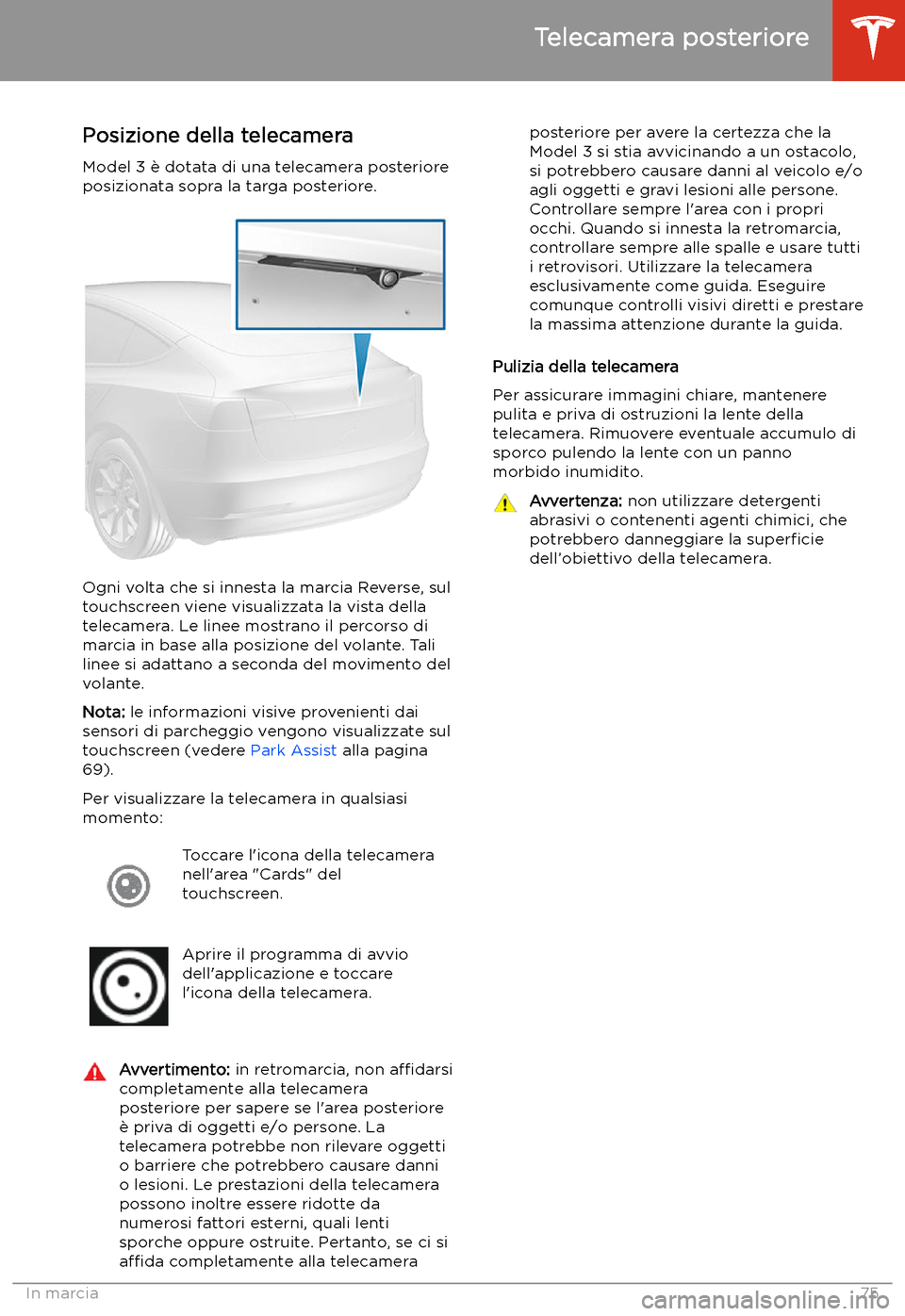 TESLA MODEL 3 2019  Manuale del proprietario (in Italian) Telecamera posteriore
Posizione della telecamera Model 3 