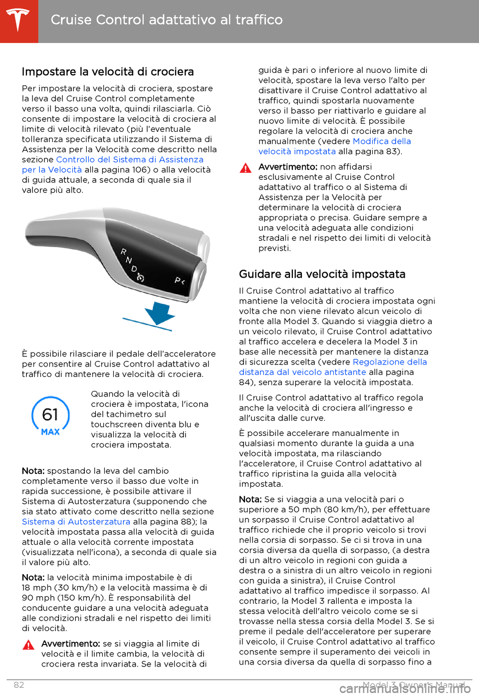 TESLA MODEL 3 2019  Manuale del proprietario (in Italian) Impostare la velocit