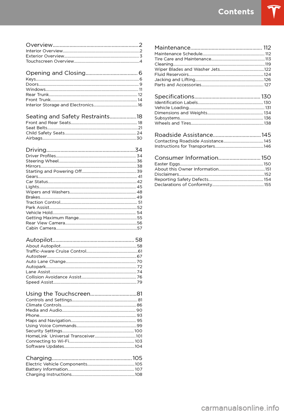 TESLA MODEL 3 2018 Owners Manual Overview............................................................. 2
Interior Overview.........................................................................2
Exterior Overview................... TESLA MODEL 3 2018 Owners Manual Overview............................................................. 2
Interior Overview.........................................................................2
Exterior Overview...................
