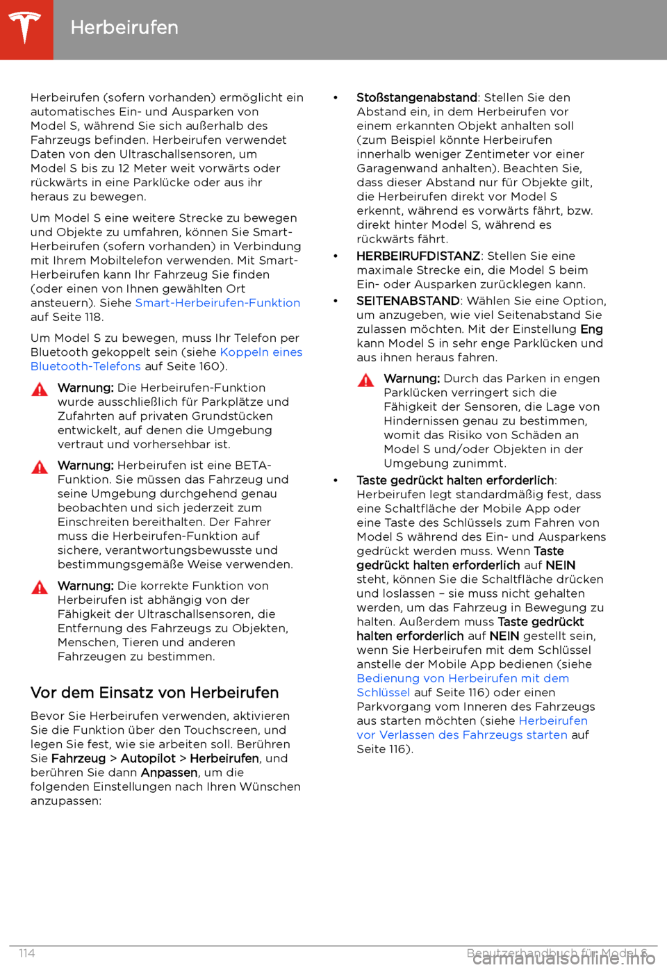 TESLA MODEL S 2020  Betriebsanleitung (in German) Herbeirufen
Herbeirufen (sofern vorhanden) erm