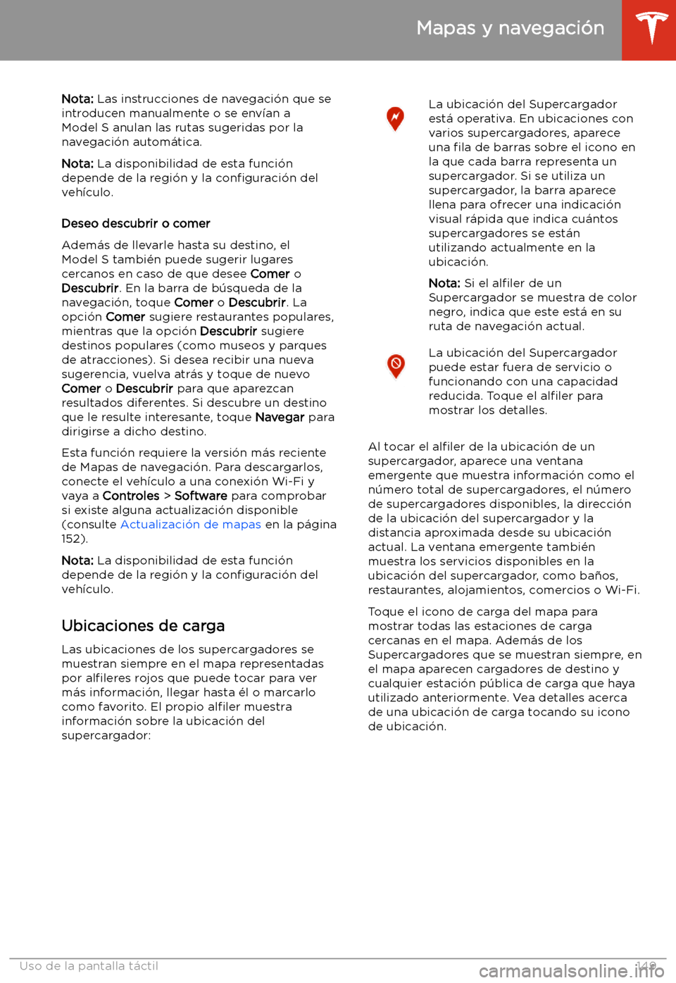 TESLA MODEL S 2020  Manual del propietario (in Spanish)  Nota: Las instrucciones de navegaci
