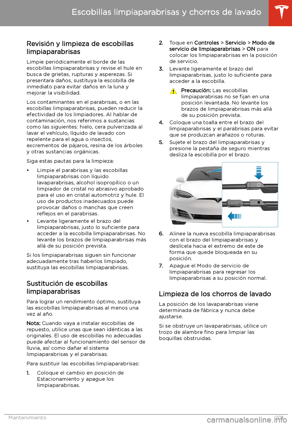 TESLA MODEL S 2020  Manual del propietario (in Spanish)  Escobillas limpiaparabrisas y chorros de lavado
Revisi