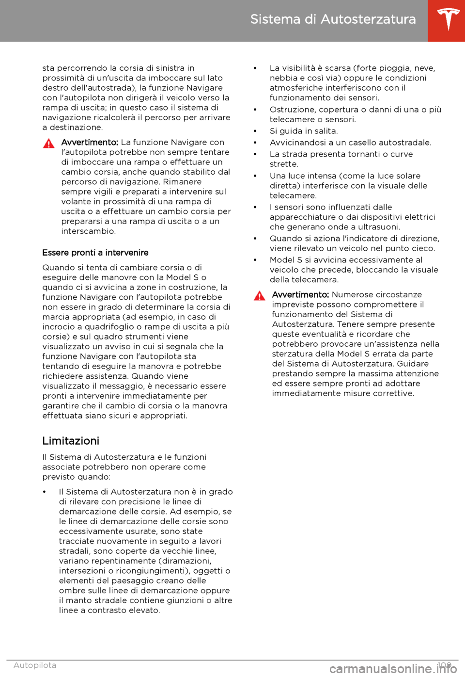 TESLA MODEL S 2020  Manuale del proprietario (in Italian)  sta percorrendo la corsia di sinistra in
prossimit