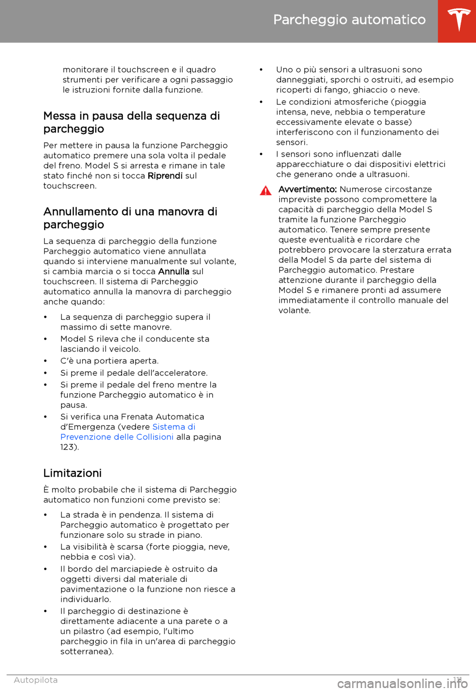 TESLA MODEL S 2020  Manuale del proprietario (in Italian)  monitorare il touchscreen e il quadrostrumenti per  veri