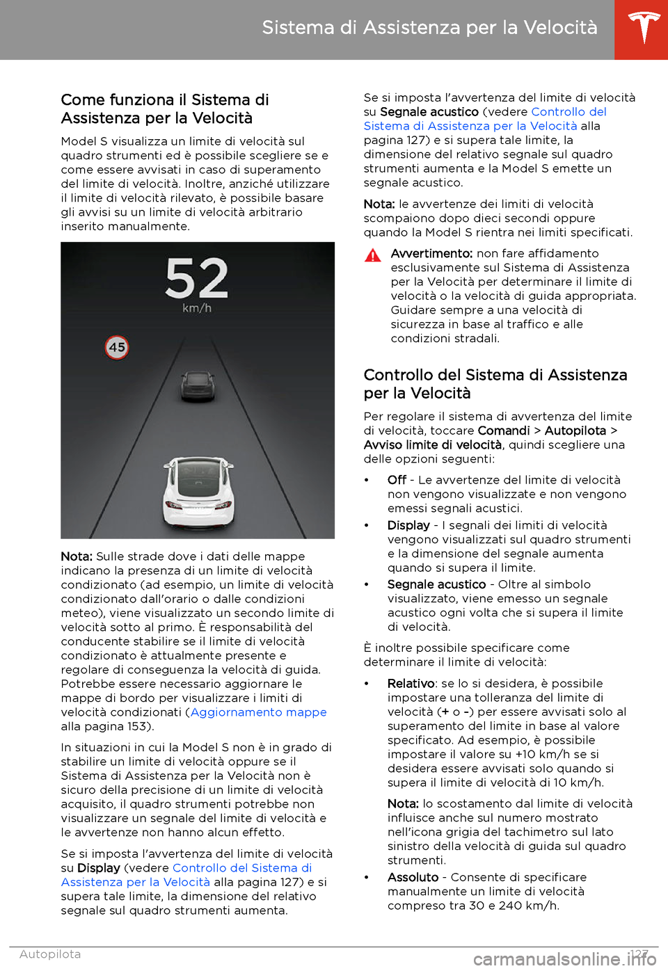 TESLA MODEL S 2020  Manuale del proprietario (in Italian)  Sistema di Assistenza per la Velocit