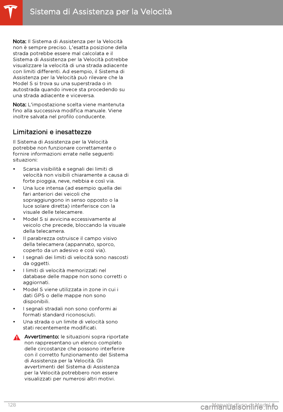 TESLA MODEL S 2020  Manuale del proprietario (in Italian)  Nota: Il Sistema di Assistenza per la Velocit