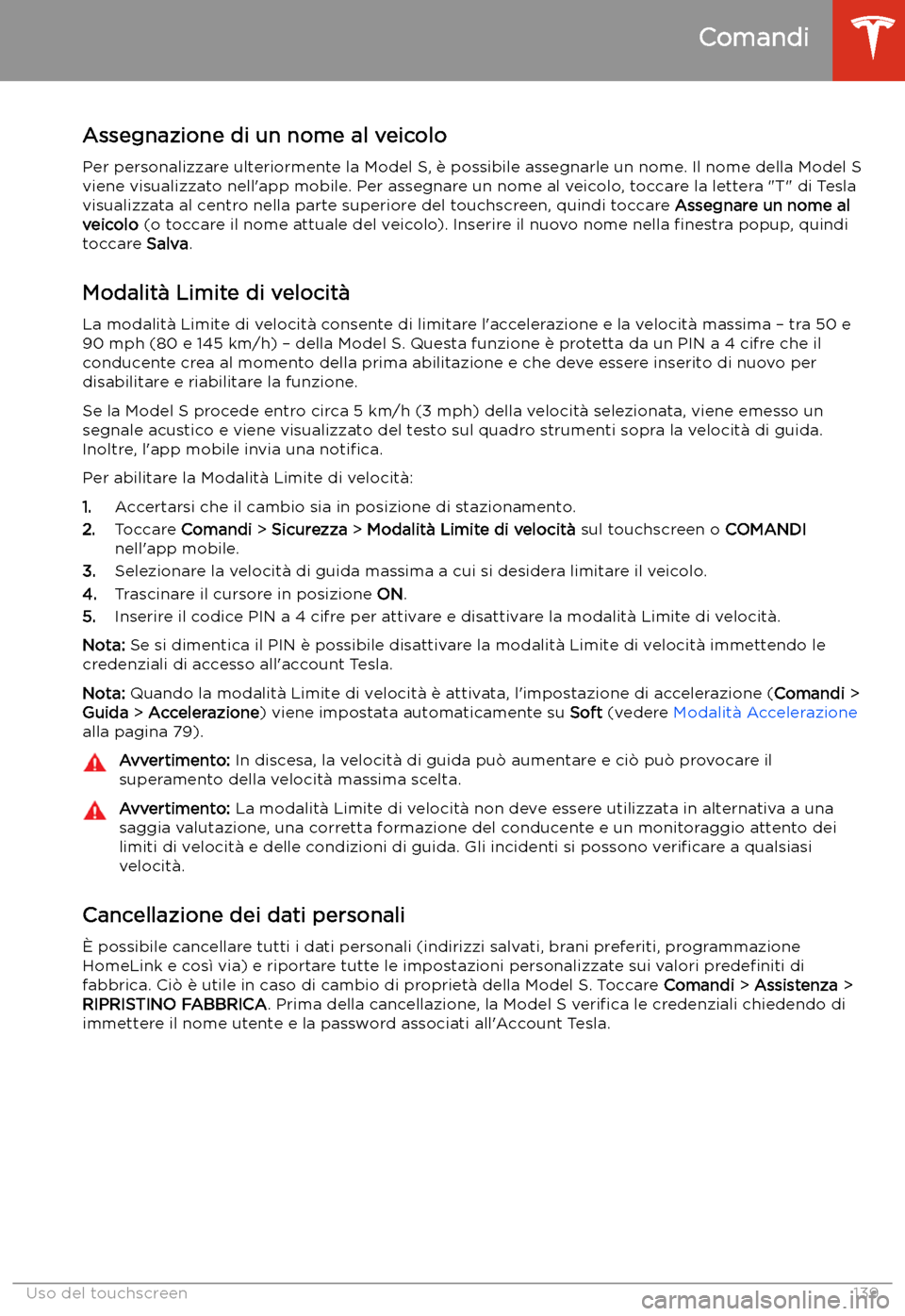 TESLA MODEL S 2020  Manuale del proprietario (in Italian)  Assegnazione di un nome al veicoloPer personalizzare ulteriormente la Model S, 