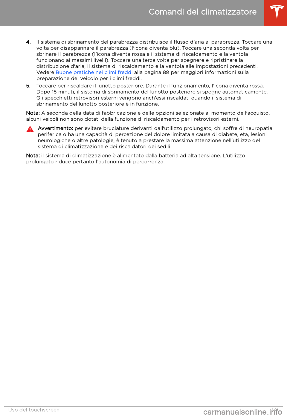TESLA MODEL S 2020  Manuale del proprietario (in Italian)  4.Il sistema di sbrinamento del parabrezza distribuisce il  flusso d