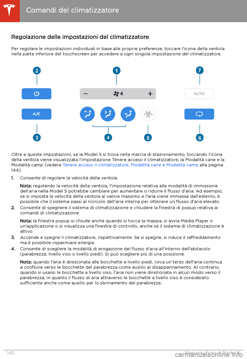 TESLA MODEL S 2020  Manuale del proprietario (in Italian)  Regolazione delle impostazioni del climatizzatorePer regolare le impostazioni individuali in base alle proprie preferenze, toccare l