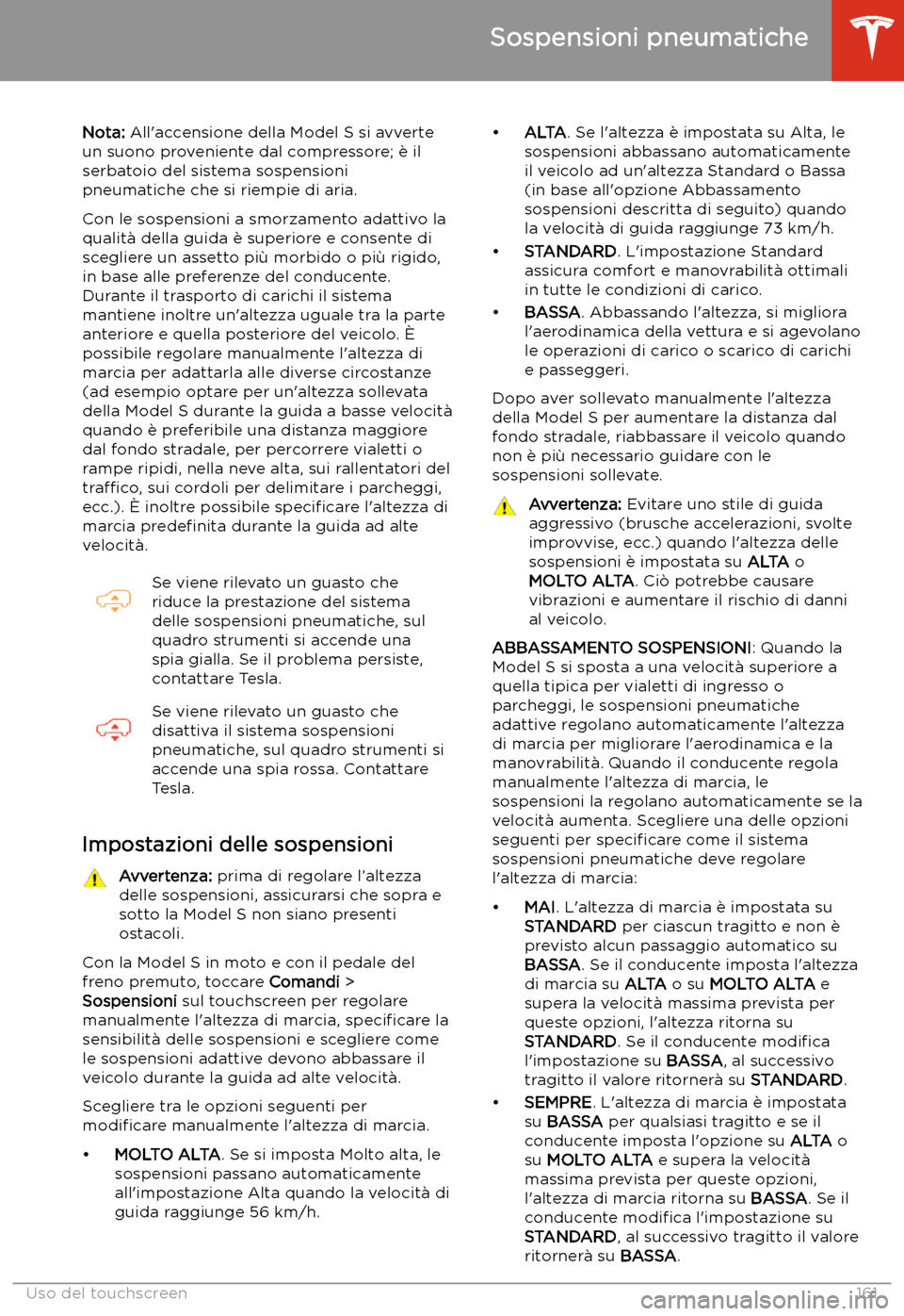 TESLA MODEL S 2020  Manuale del proprietario (in Italian)  Sospensioni pneumatiche
Nota:  All