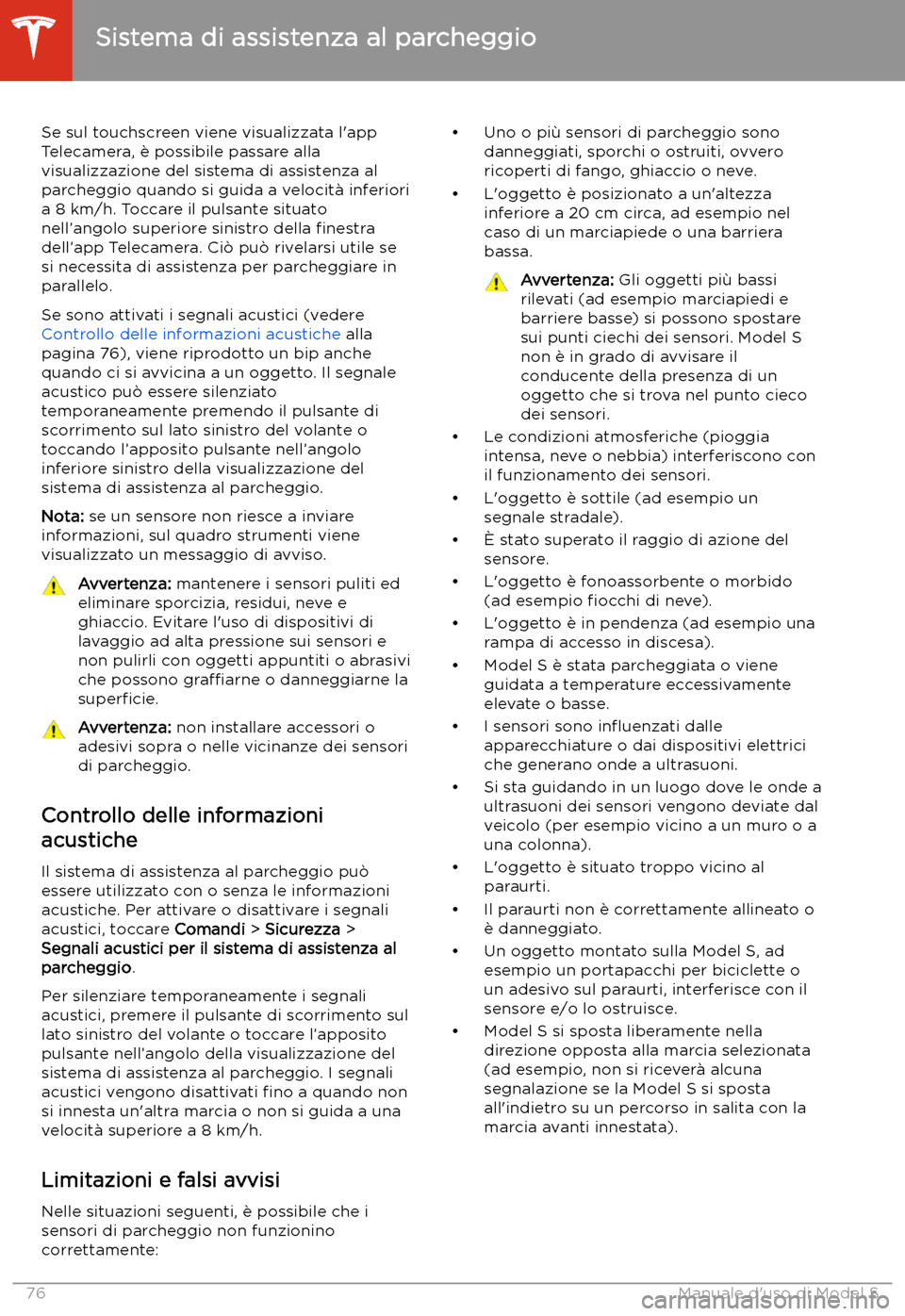 TESLA MODEL S 2020  Manuale del proprietario (in Italian)  Se sul touchscreen viene visualizzata l