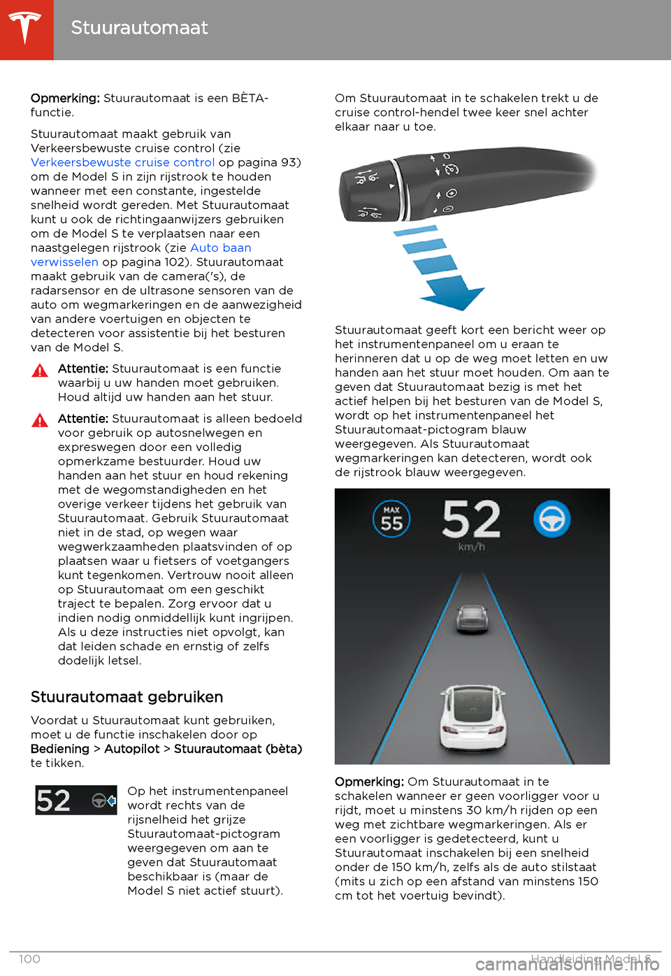 TESLA MODEL S 2020  Handleiding (in Dutch) Stuurautomaat
Opmerking:  Stuurautomaat is een B