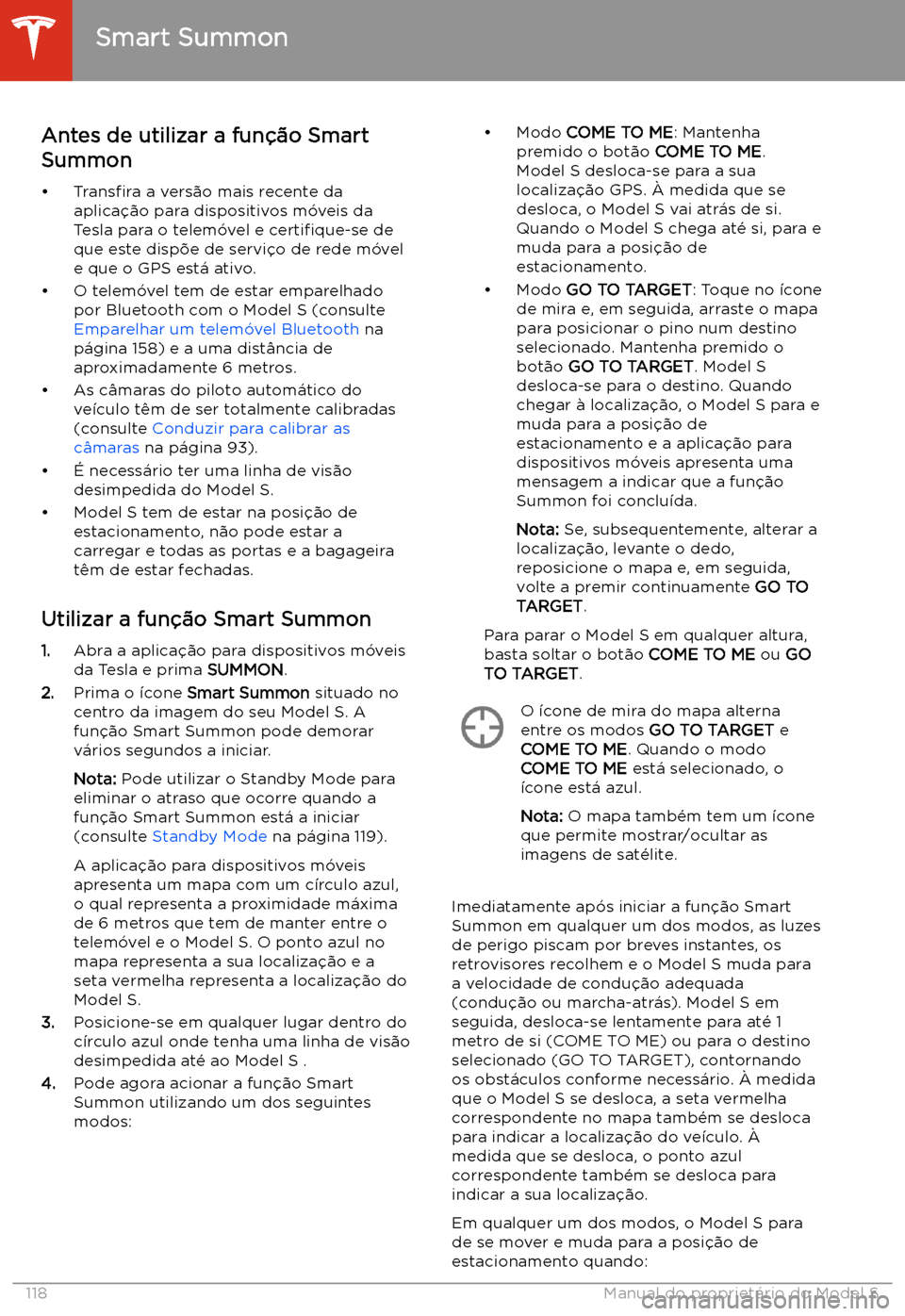 TESLA MODEL S 2020  Manual do proprietário (in Portuguese) Antes de utilizar a fun