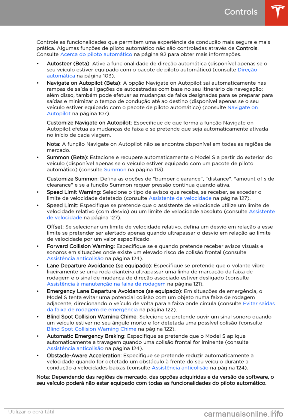 TESLA MODEL S 2020  Manual do proprietário (in Portuguese) Controle as funcionalidades que permitem uma experi