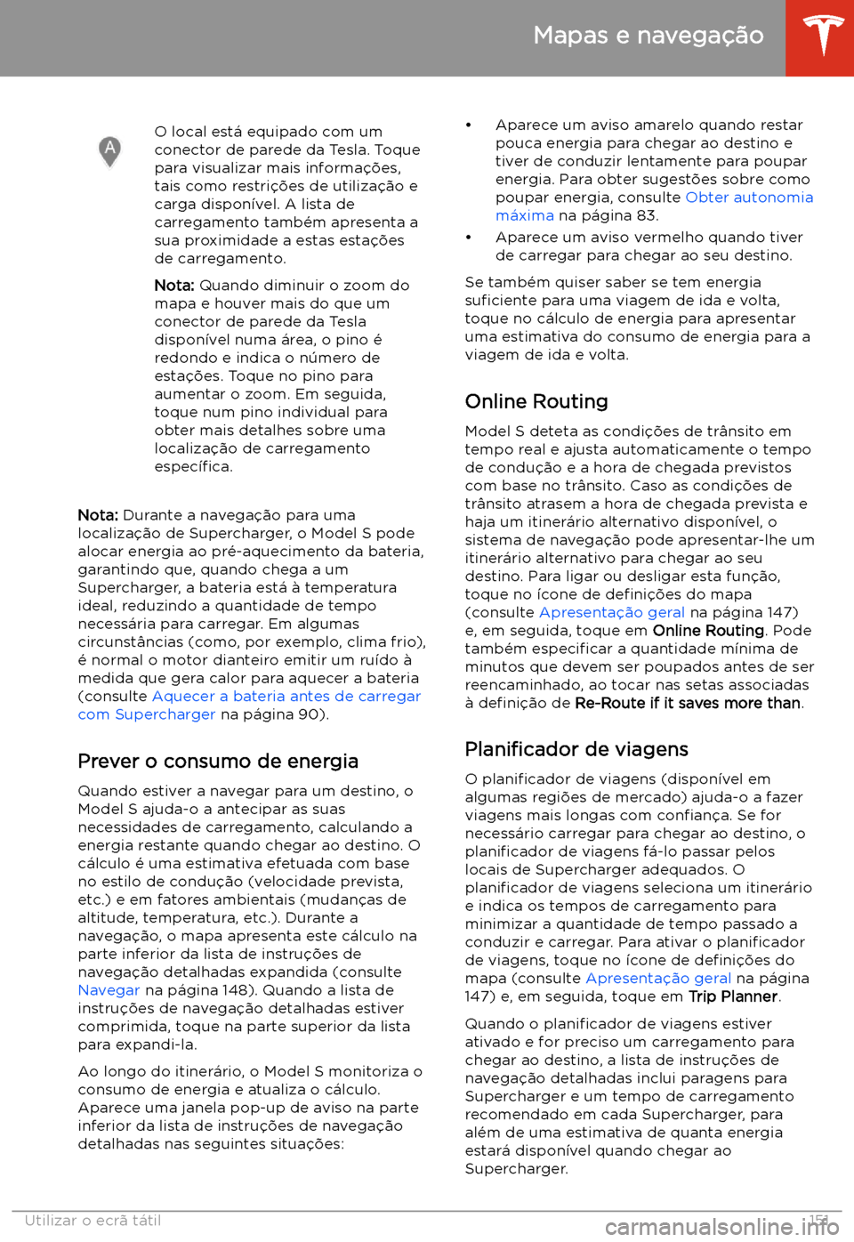 TESLA MODEL S 2020  Manual do proprietário (in Portuguese) O local est
