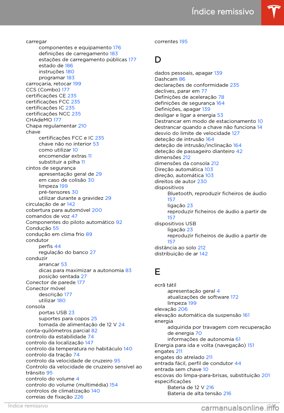 TESLA MODEL S 2020  Manual do proprietário (in Portuguese) carregarcomponentes e equipamento 176
de