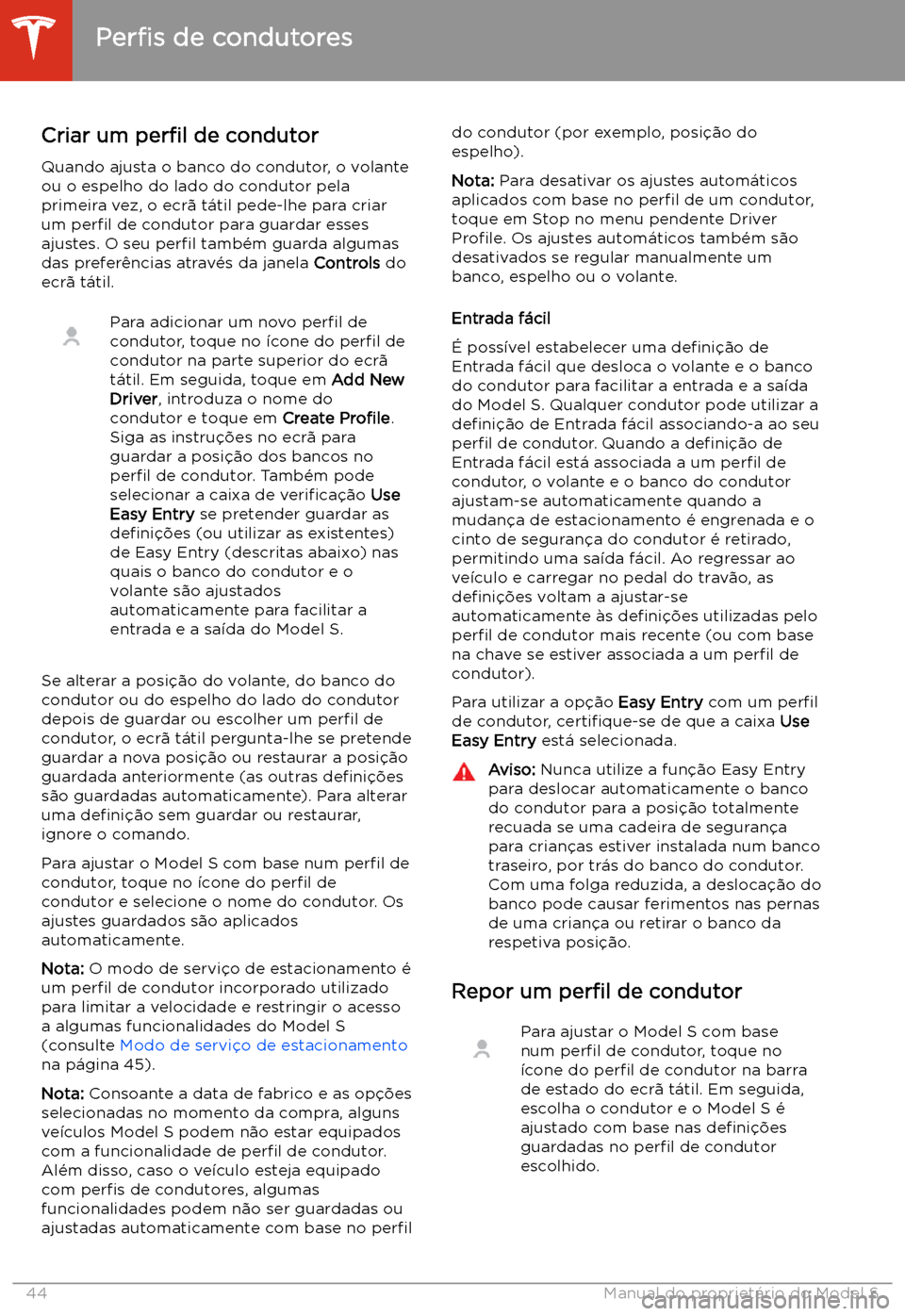 TESLA MODEL S 2020  Manual do proprietário (in Portuguese) Conduzir
Per