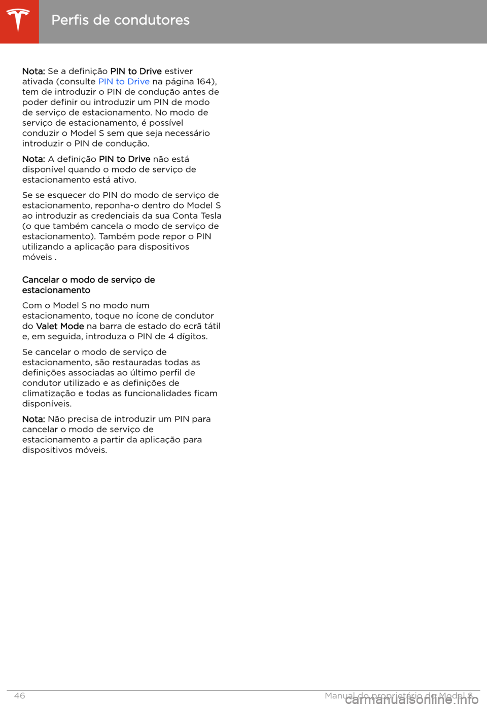 TESLA MODEL S 2020  Manual do proprietário (in Portuguese) Nota: Se a de