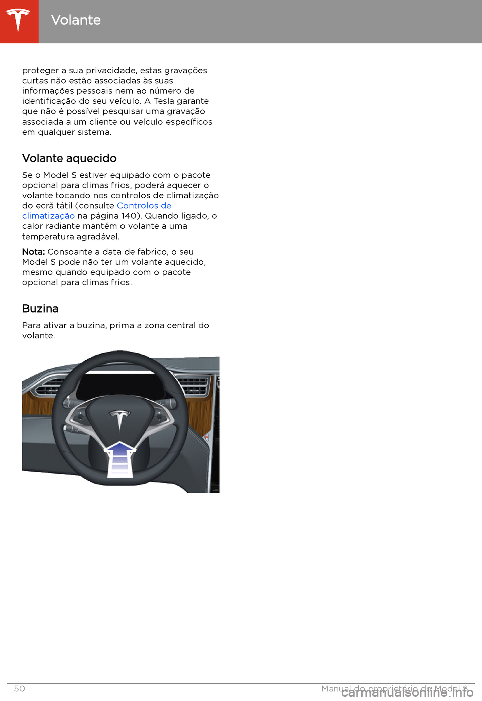 TESLA MODEL S 2020  Manual do proprietário (in Portuguese) proteger a sua privacidade, estas grava