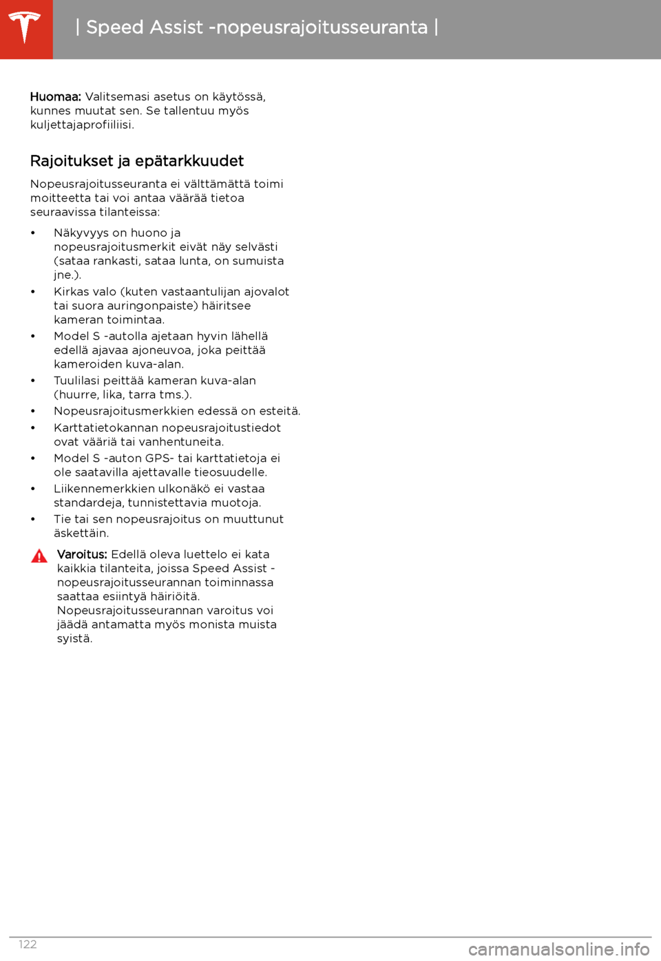 TESLA MODEL S 2020  Omistajan käsikirja (in Finnish) Huomaa: Valitsemasi asetus on k