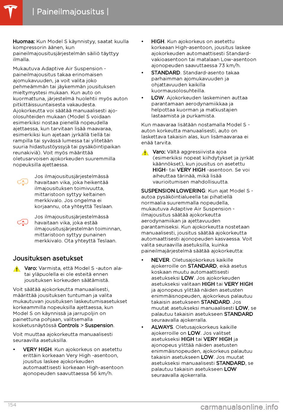 TESLA MODEL S 2020  Omistajan käsikirja (in Finnish) Paineilmajousitus
Huomaa:  Kun Model S k