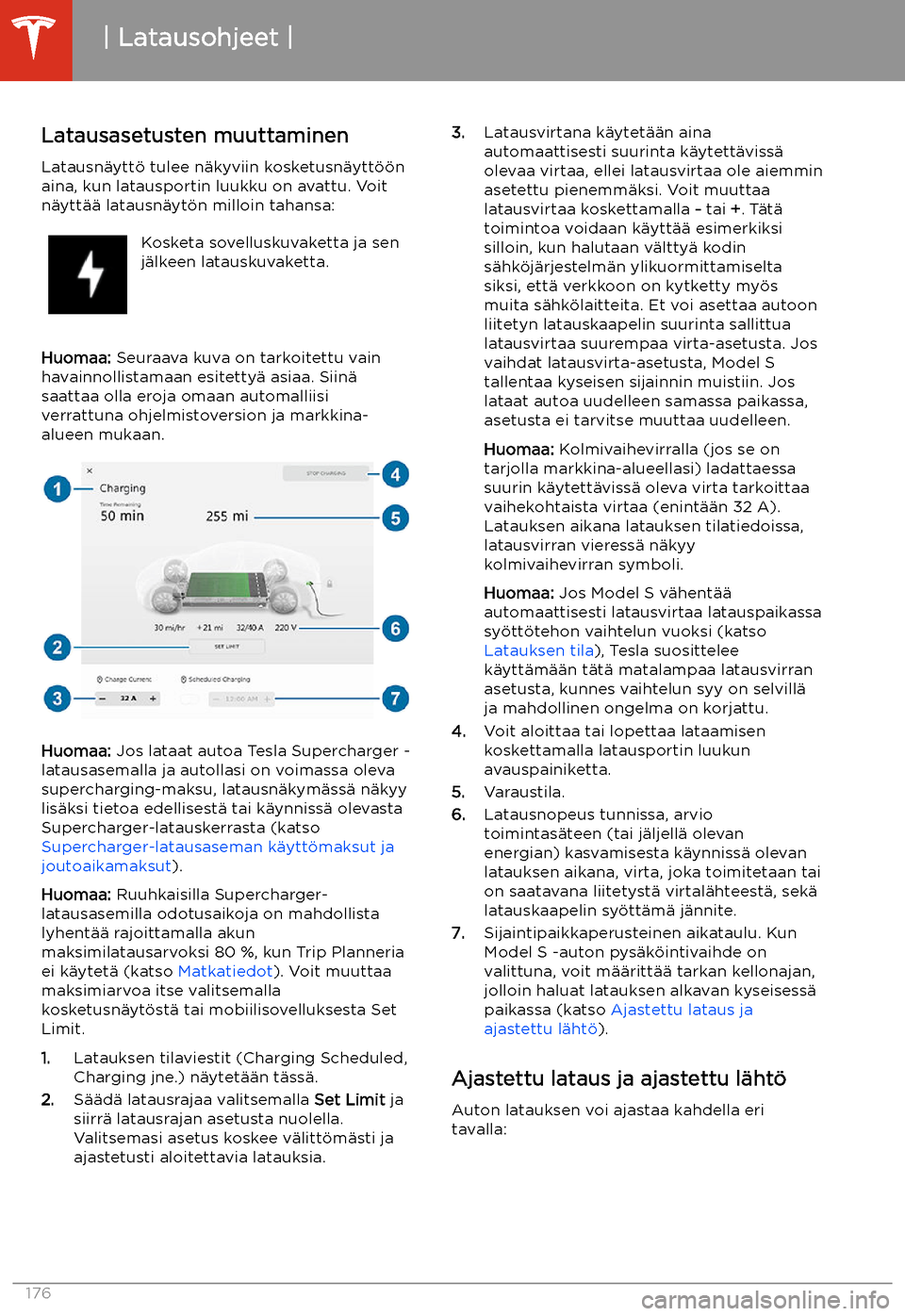 TESLA MODEL S 2020  Omistajan käsikirja (in Finnish) Latausasetusten muuttaminen
Latausn