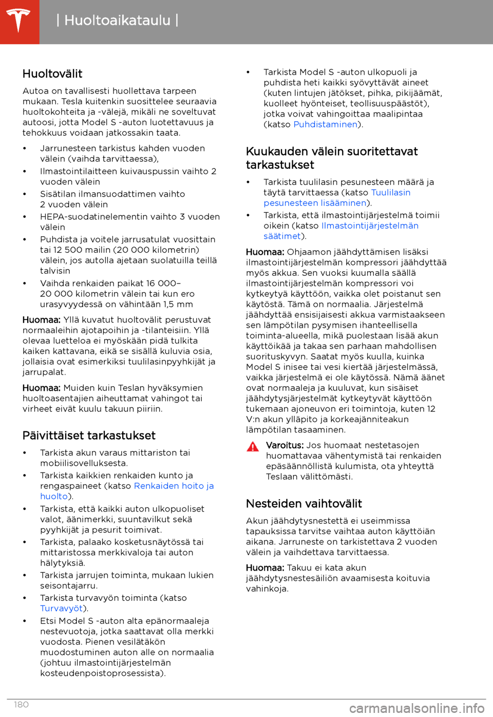 TESLA MODEL S 2020  Omistajan käsikirja (in Finnish) Huolto
Huoltoaikataulu
Huoltov