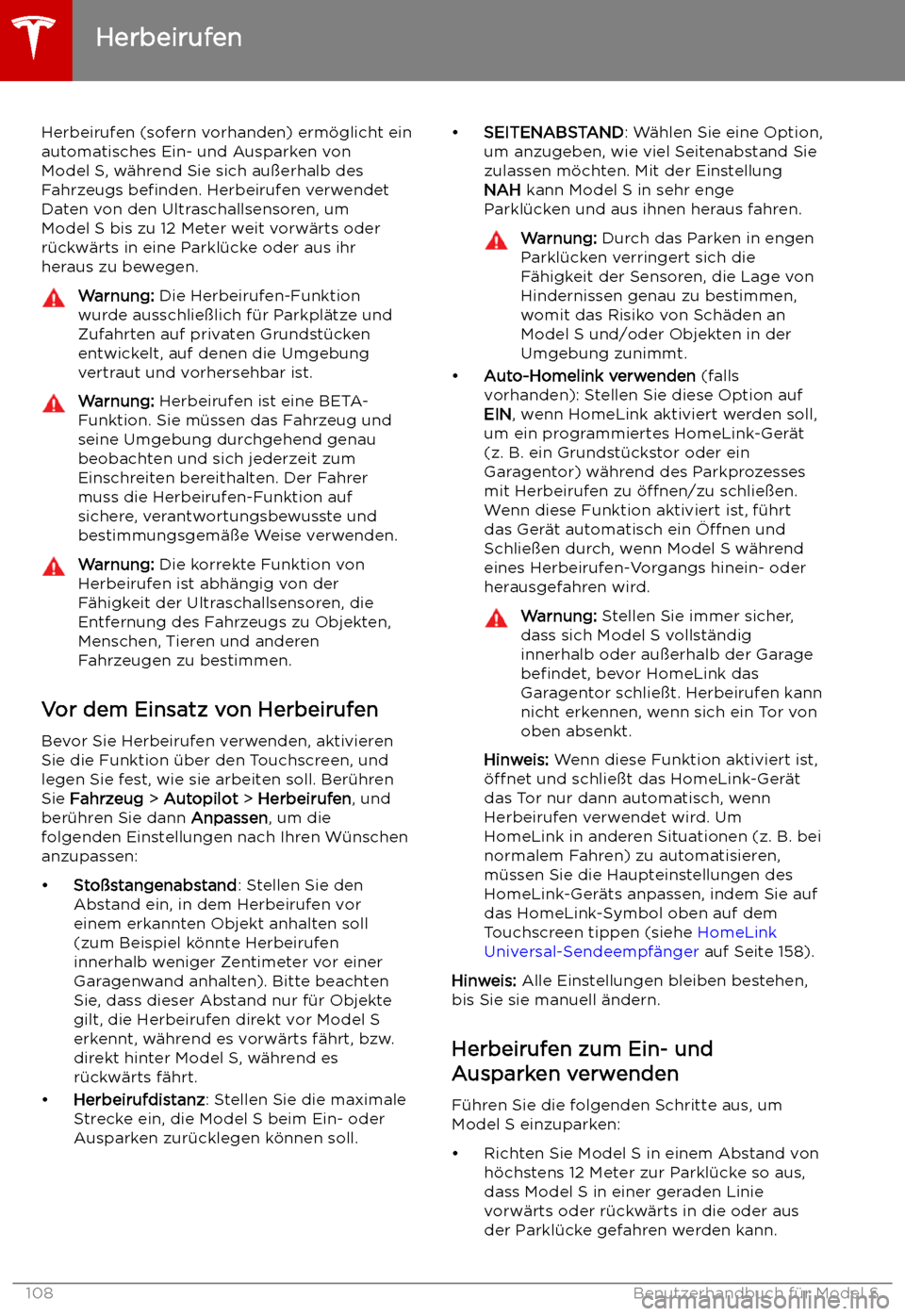 TESLA MODEL S 2019  Betriebsanleitung (in German) Herbeirufen
Herbeirufen (sofern vorhanden) erm
