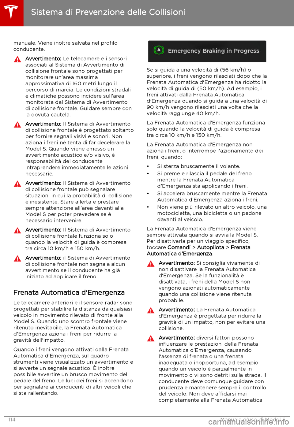 TESLA MODEL S 2019  Manuale del proprietario (in Italian) manuale. Viene inoltre salvata nel pro