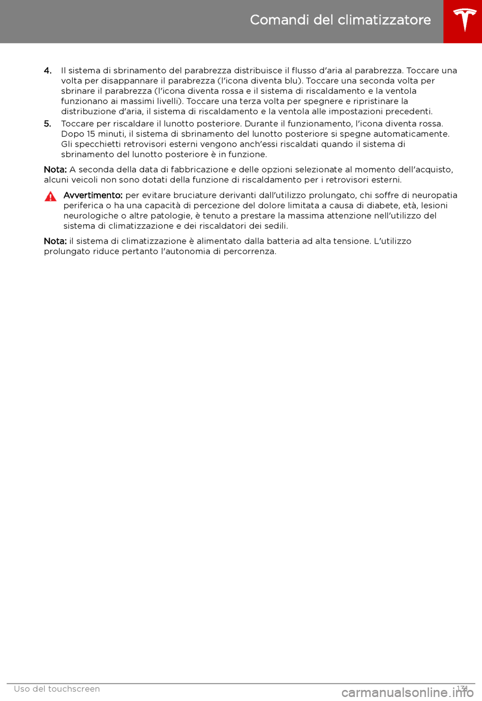 TESLA MODEL S 2019  Manuale del proprietario (in Italian) 4.Il sistema di sbrinamento del parabrezza distribuisce il  