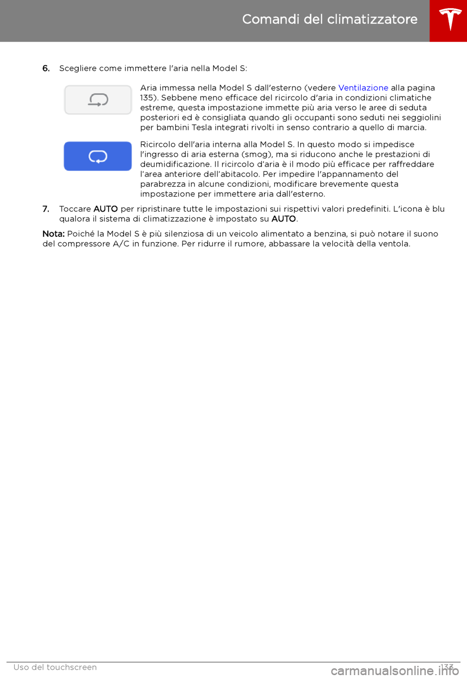 TESLA MODEL S 2019  Manuale del proprietario (in Italian) 6.Scegliere come immettere l