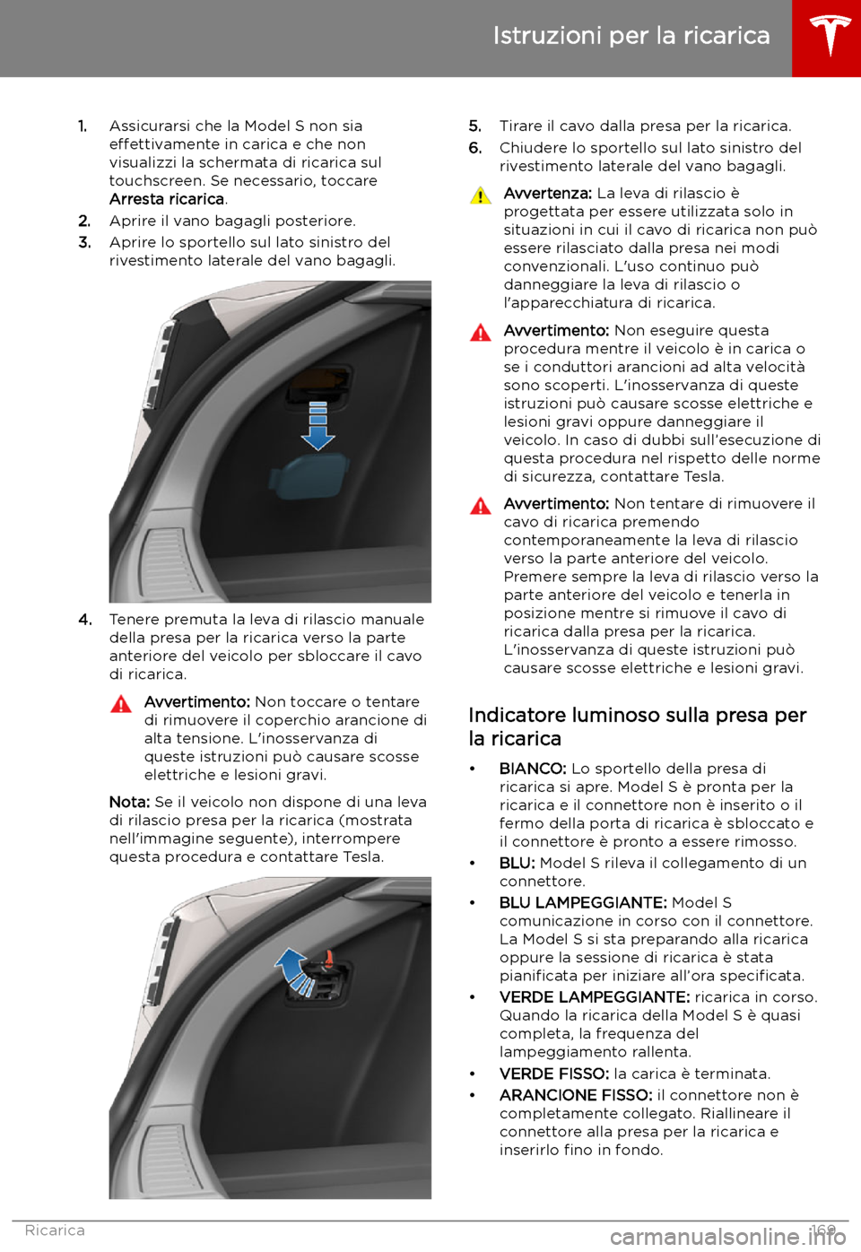 TESLA MODEL S 2019  Manuale del proprietario (in Italian) 1.Assicurarsi che la Model S non sia
e