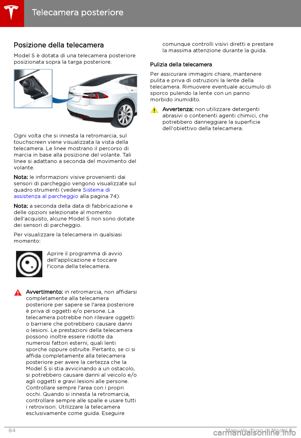 TESLA MODEL S 2019  Manuale del proprietario (in Italian) Telecamera posteriore
Posizione della telecamera Model S 