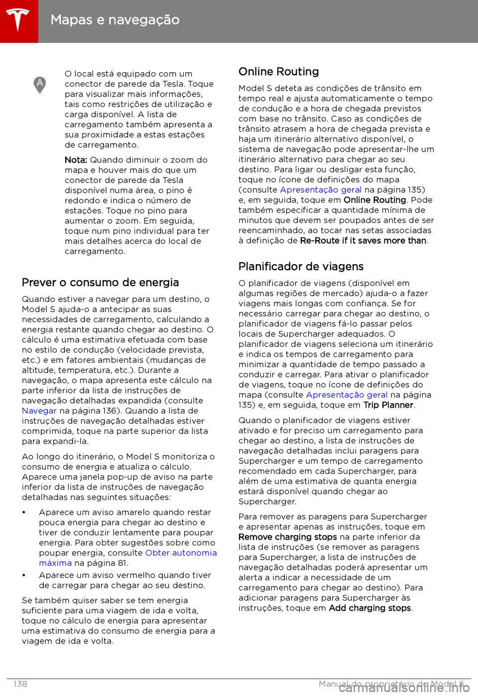 TESLA MODEL S 2019  Manual do proprietário (in Portuguese) O local est
