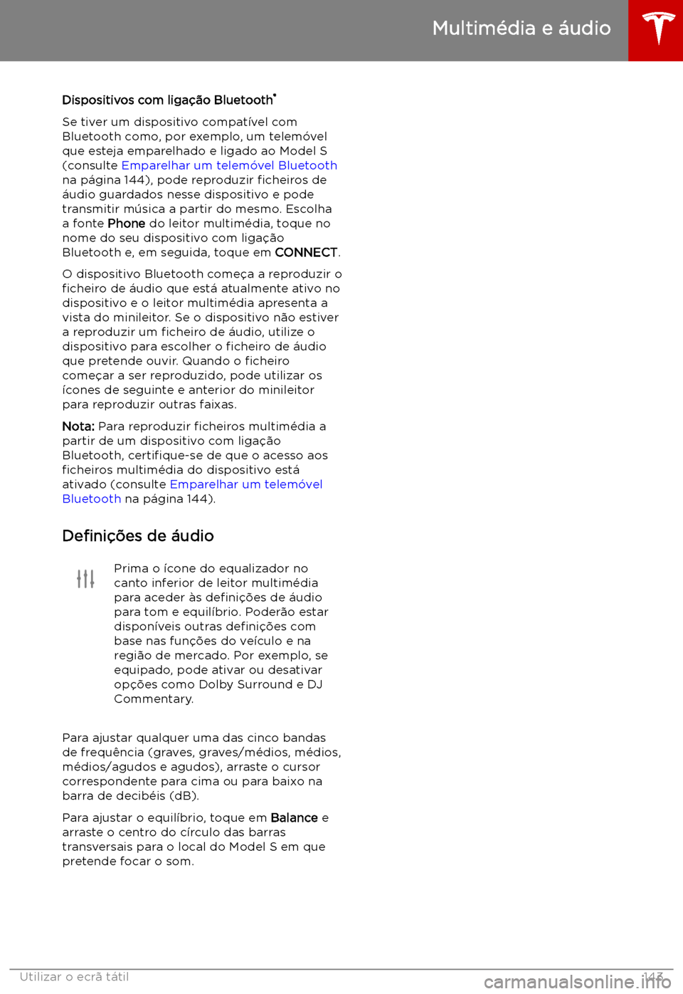 TESLA MODEL S 2019  Manual do proprietário (in Portuguese) Dispositivos com liga