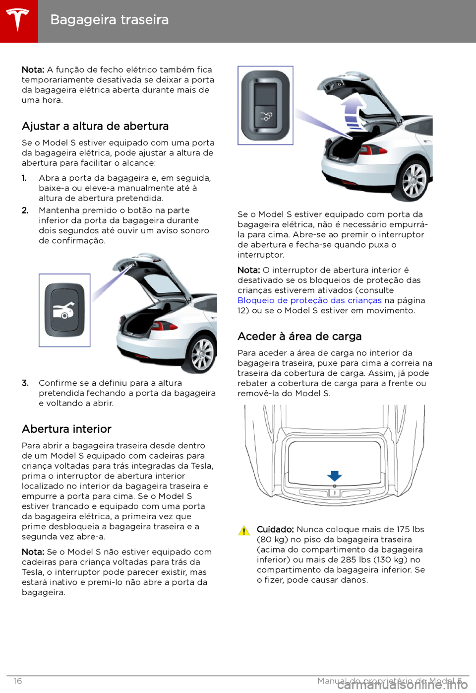 TESLA MODEL S 2019  Manual do proprietário (in Portuguese) Nota: A fun
